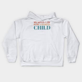 My son in law is my favorite child Retro Vintage Kids Hoodie